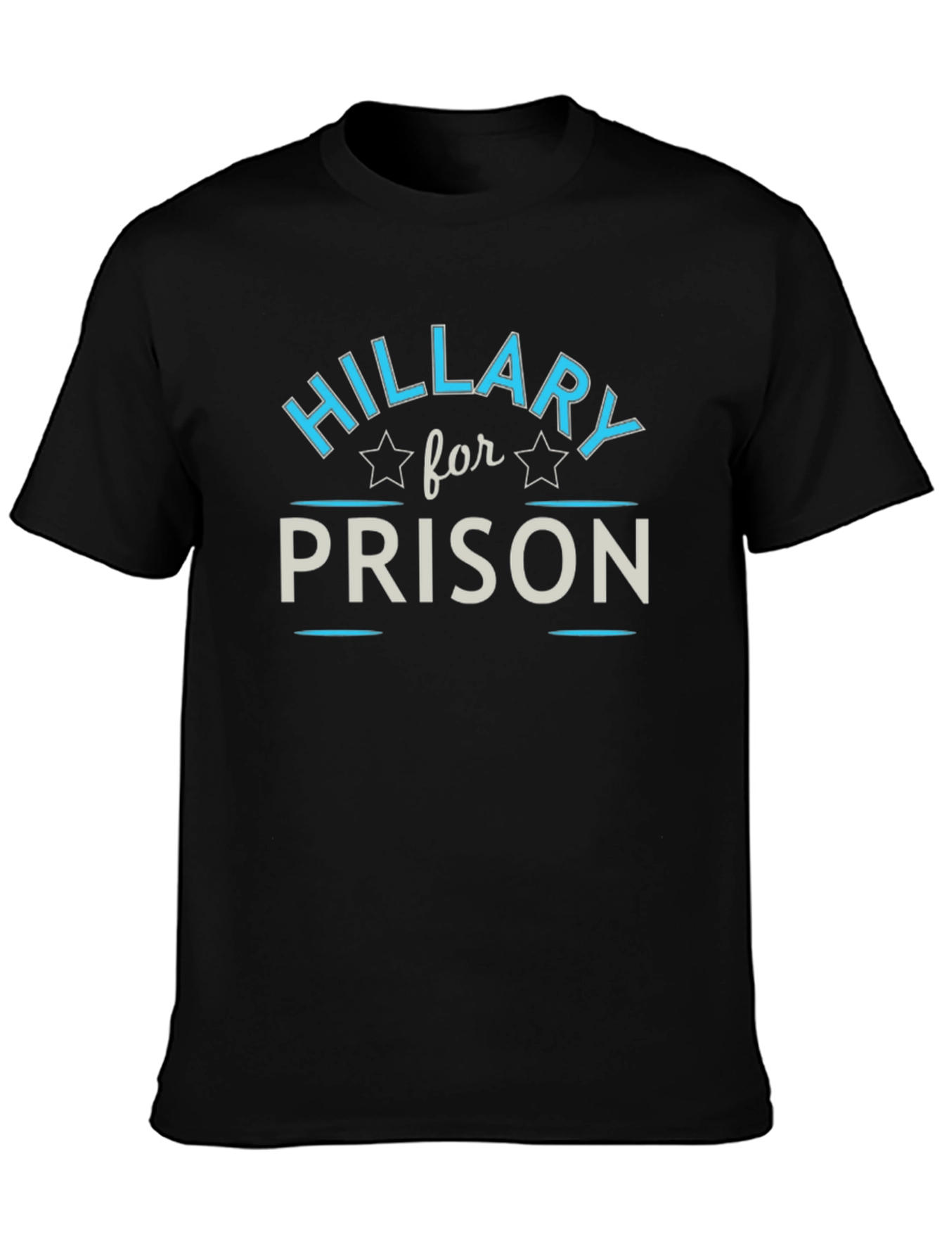 Hillary for Prison Graphic T-Shirt