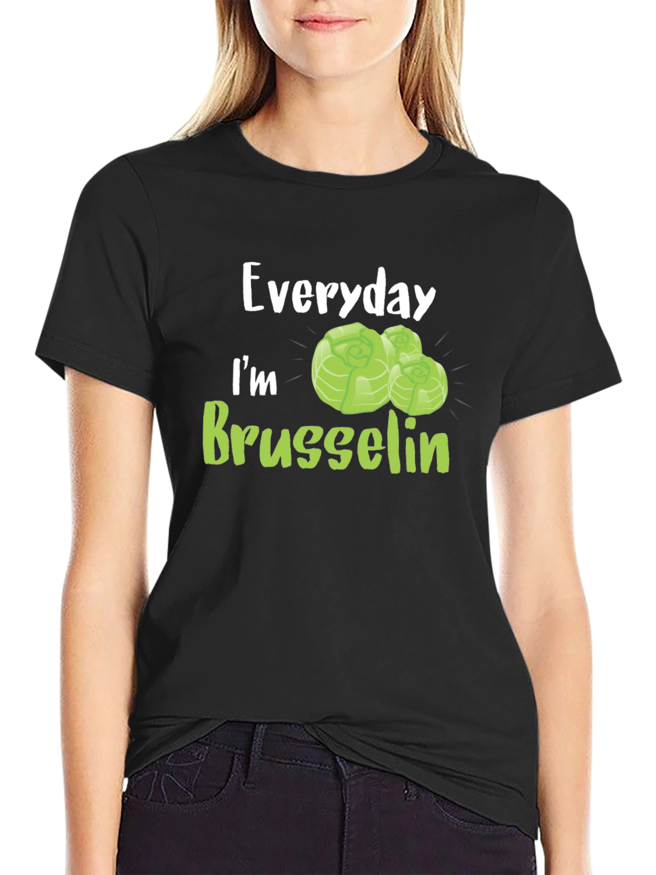 Everyday Im Brussels Sprout T-Shirt