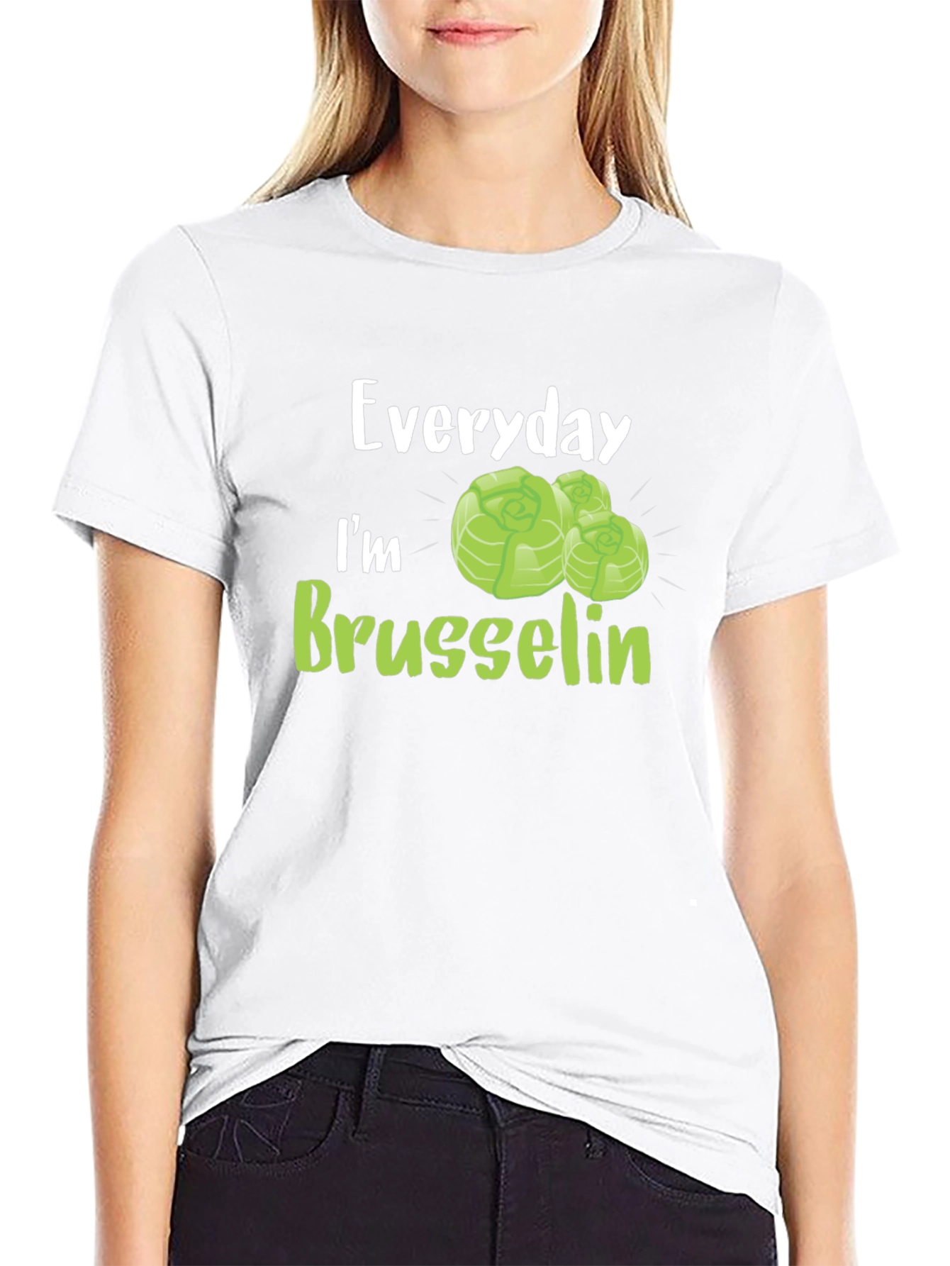 Everyday Im Brussels Sprout T-Shirt