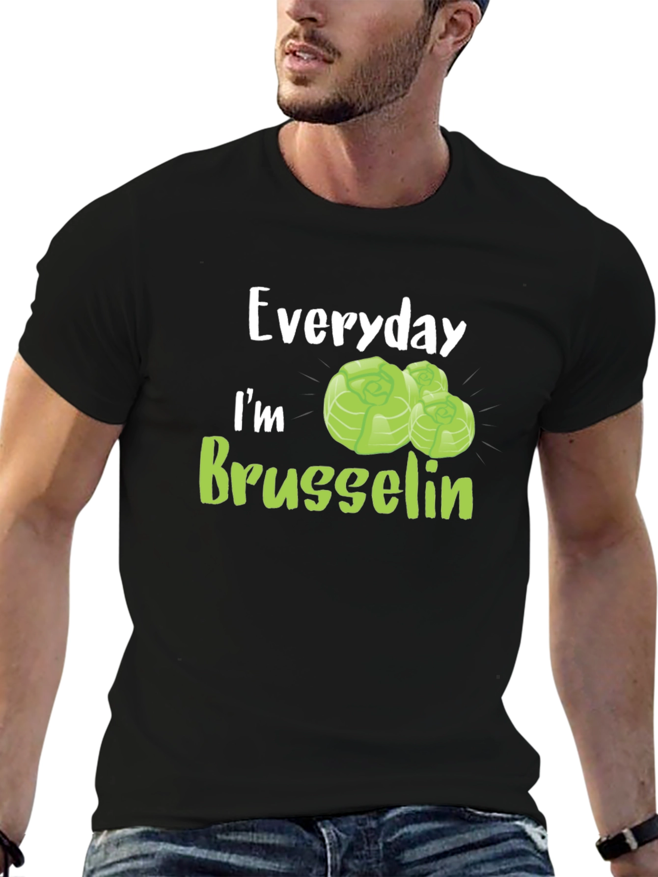 Everyday Im Brussels Sprout T-Shirt