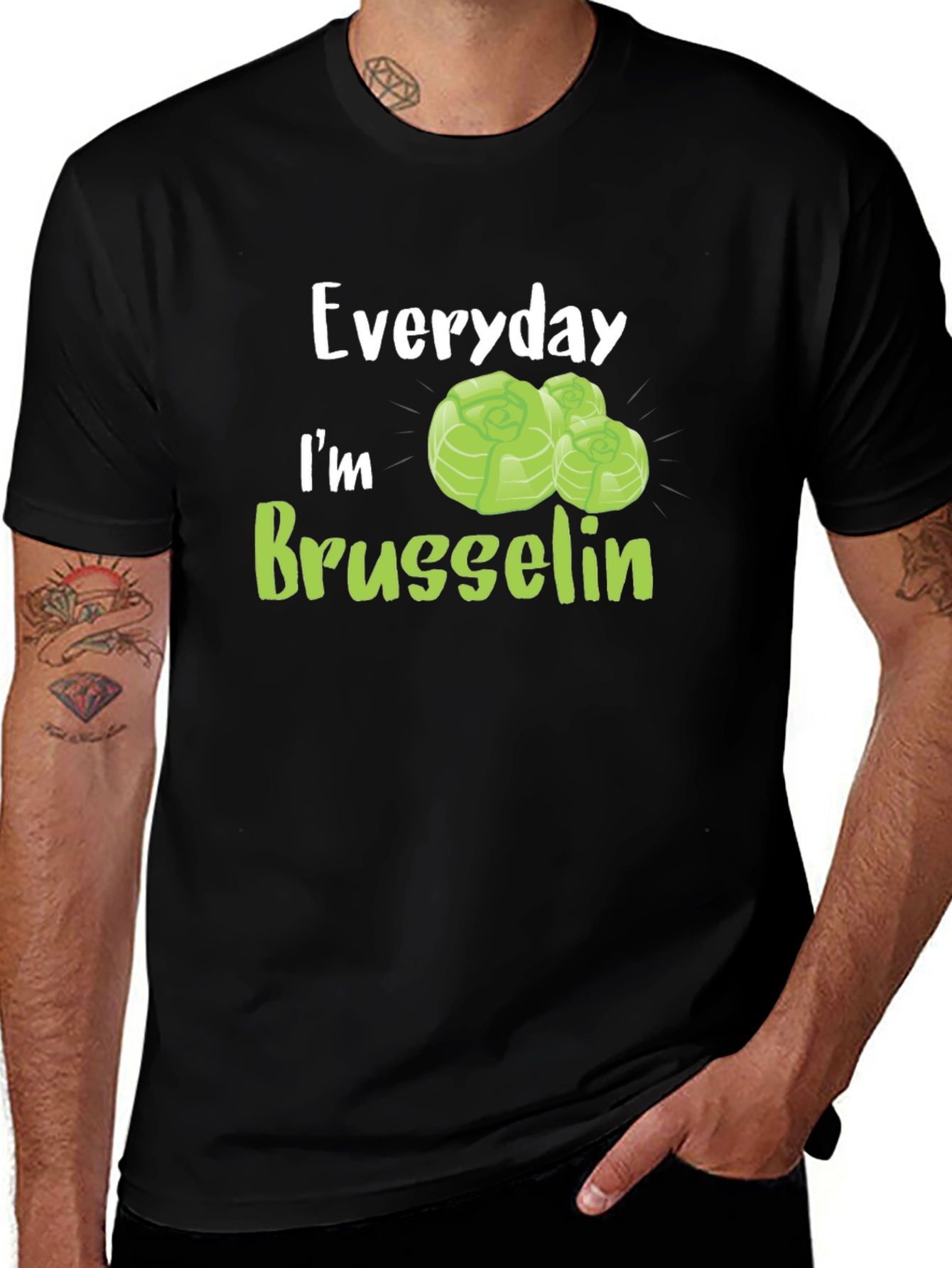 Everyday Im Brussels Sprout T-Shirt
