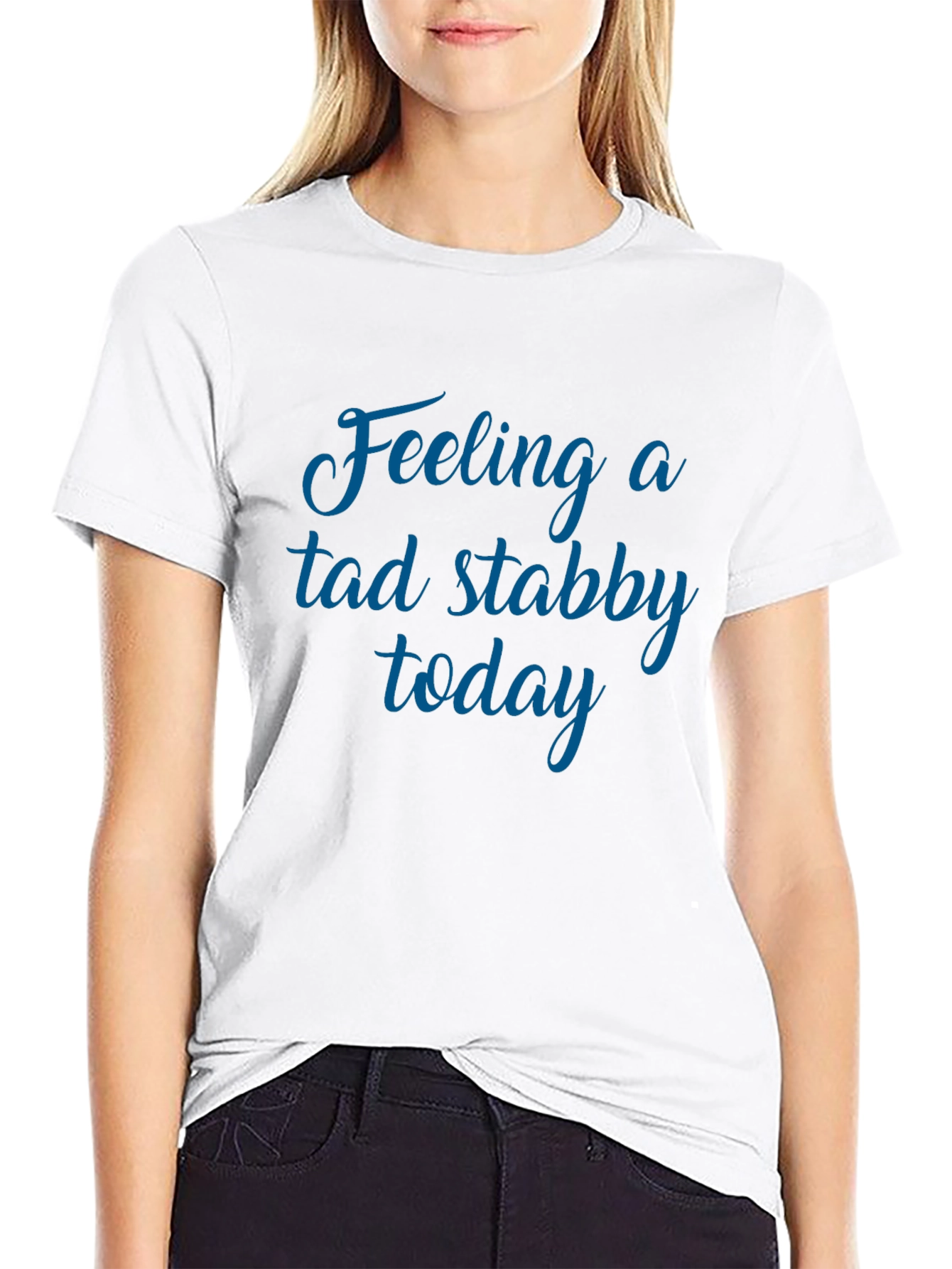 Feeling a Tad Stabby Today Black Graphic Tee