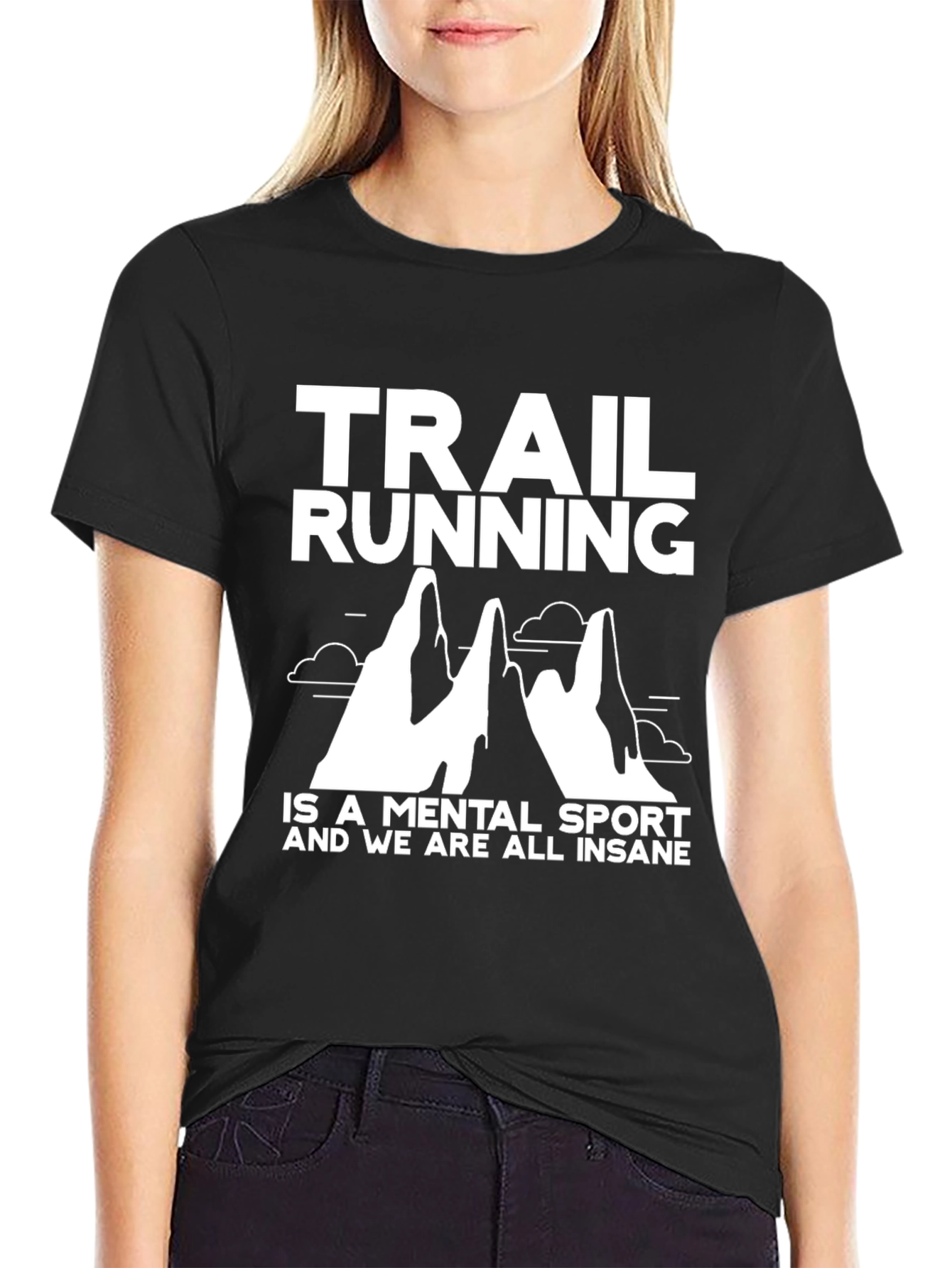 Trail Running is a Mental Sport T-Shirt