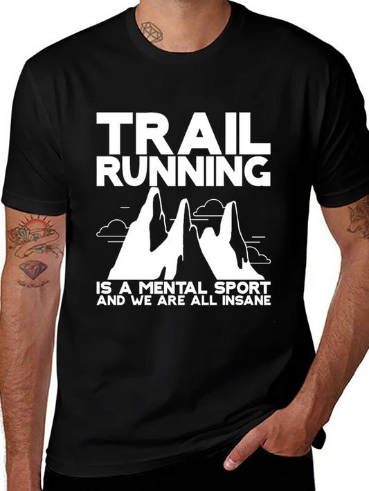 Trail Running is a Mental Sport T-Shirt