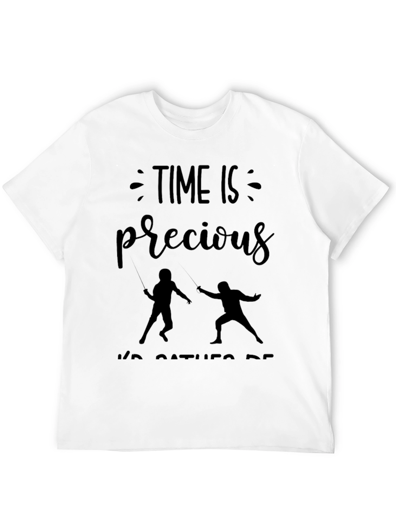 Time Is Precious Fencing T-Shirt