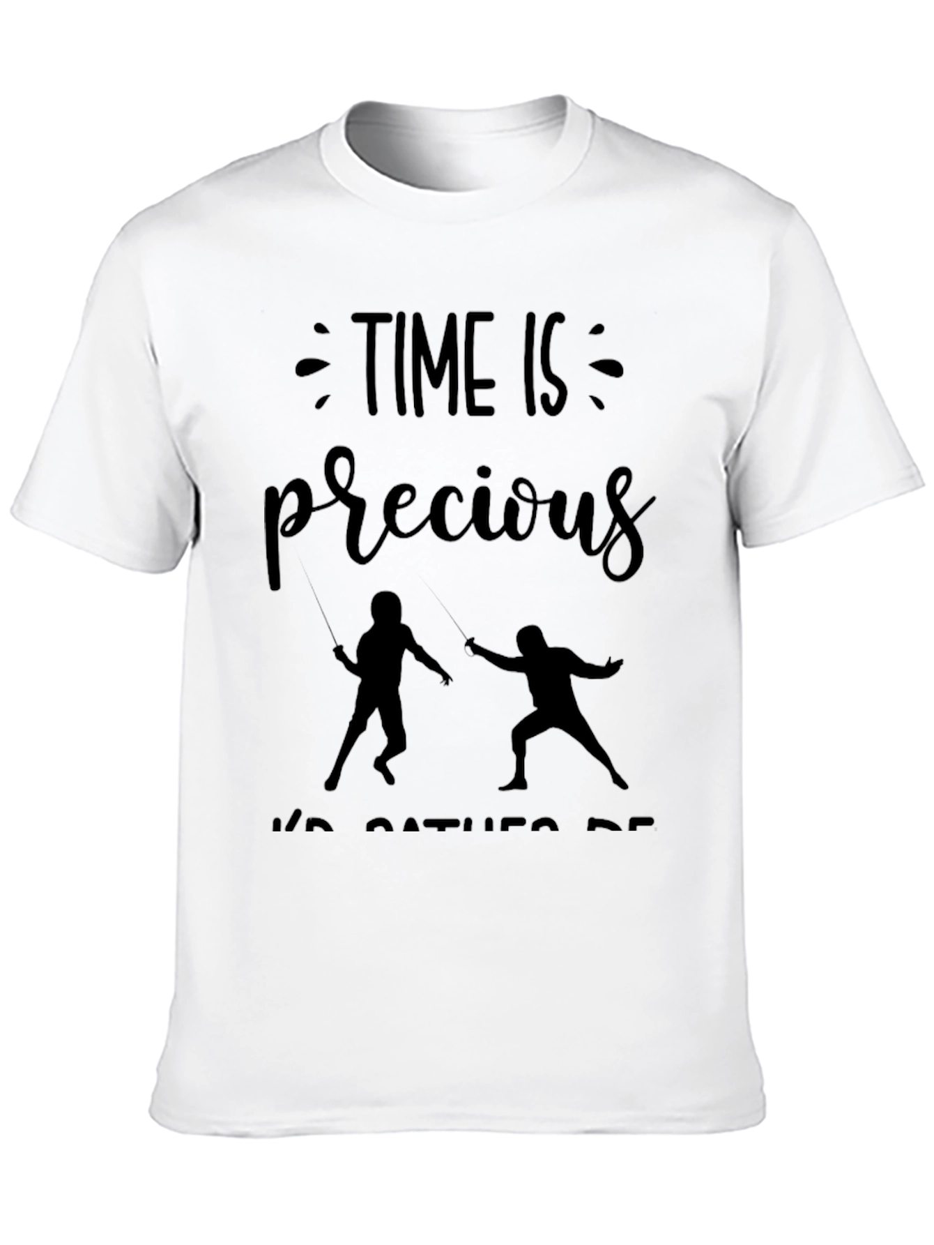 Time Is Precious Fencing T-Shirt