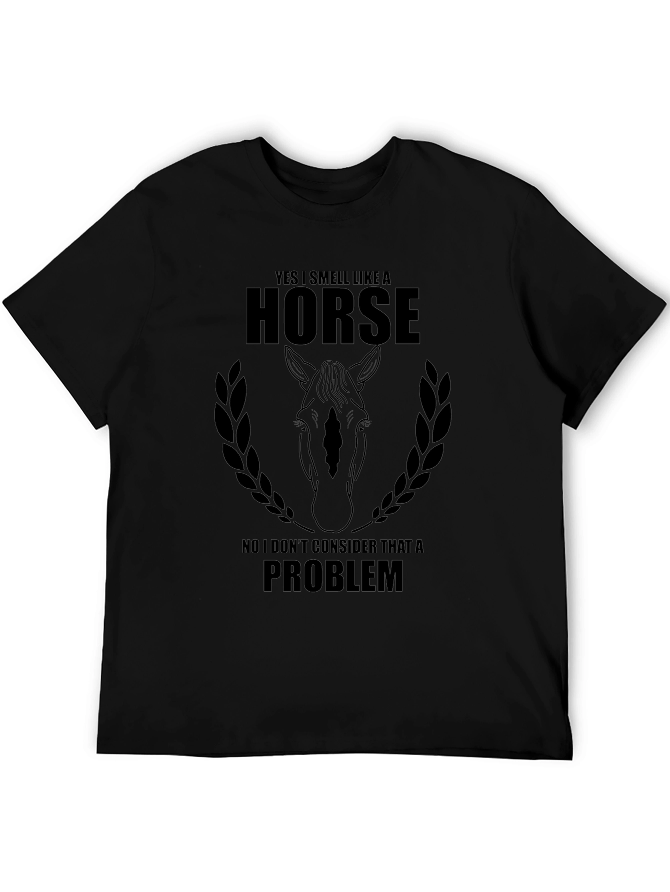 Yes I Smell Like A Horse T-Shirt