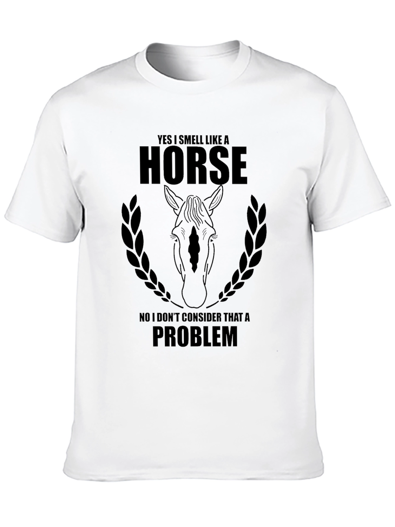 Yes I Smell Like A Horse T-Shirt