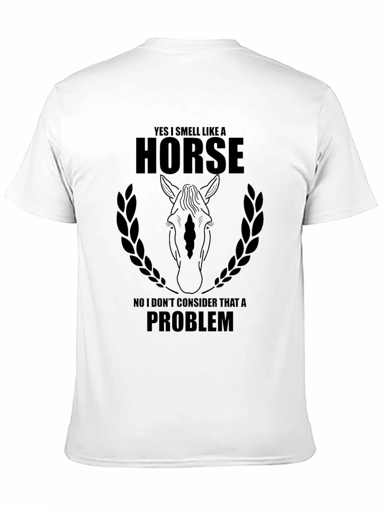 Yes I Smell Like A Horse T-Shirt