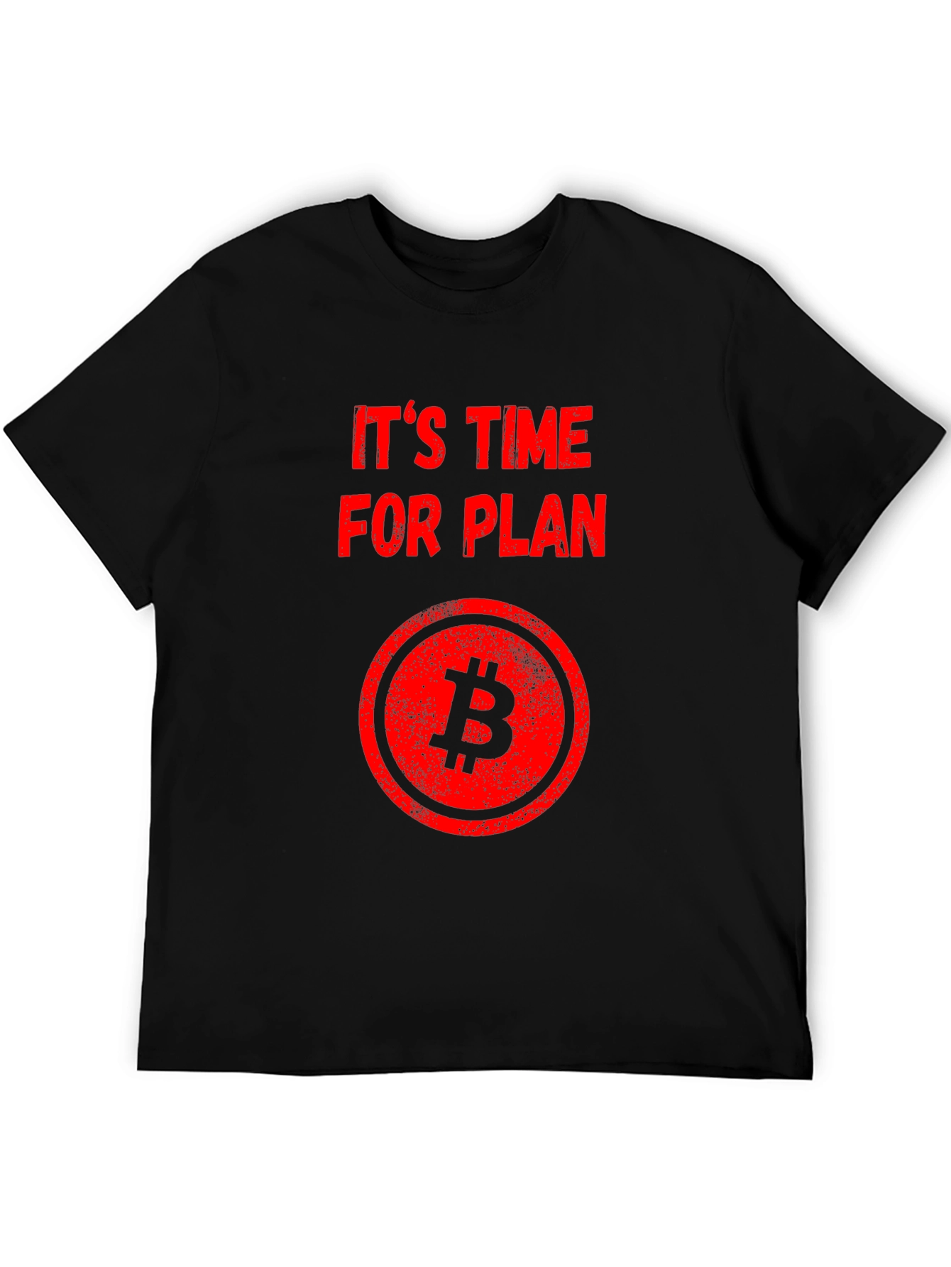 Its Time for Plan B Bitcoin Graphic Tee