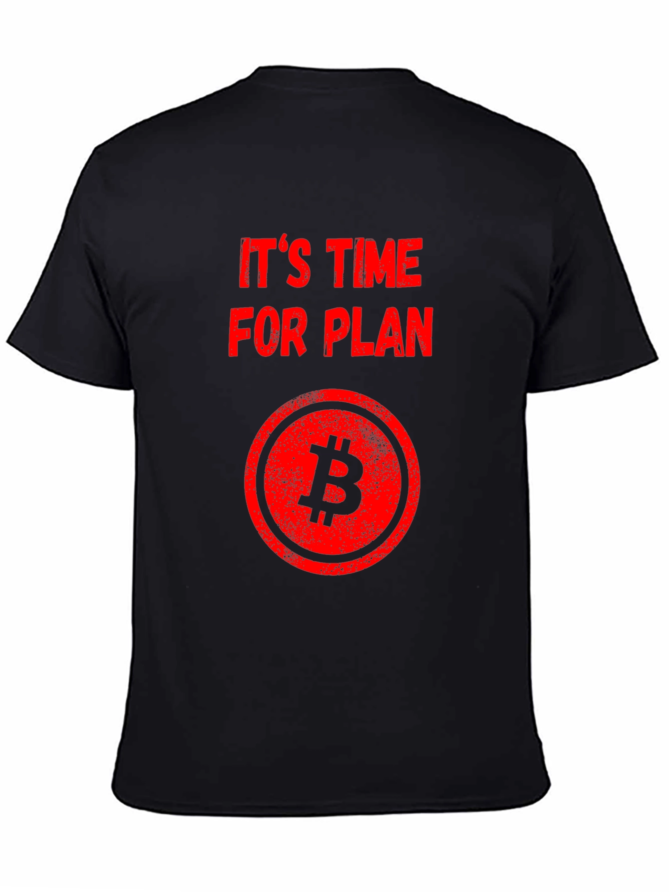 Its Time for Plan B Bitcoin Graphic Tee