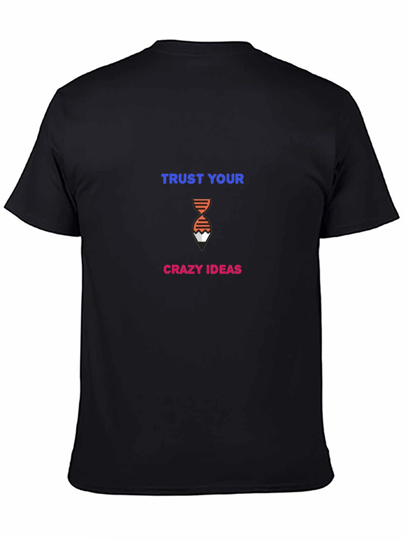 Trust Your Crazy Ideas Black Graphic Tee