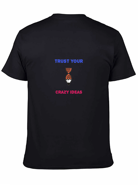 Trust Your Crazy Ideas Black Graphic Tee