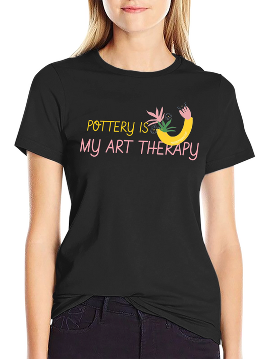 Pottery Is My Art Therapy T-Shirt