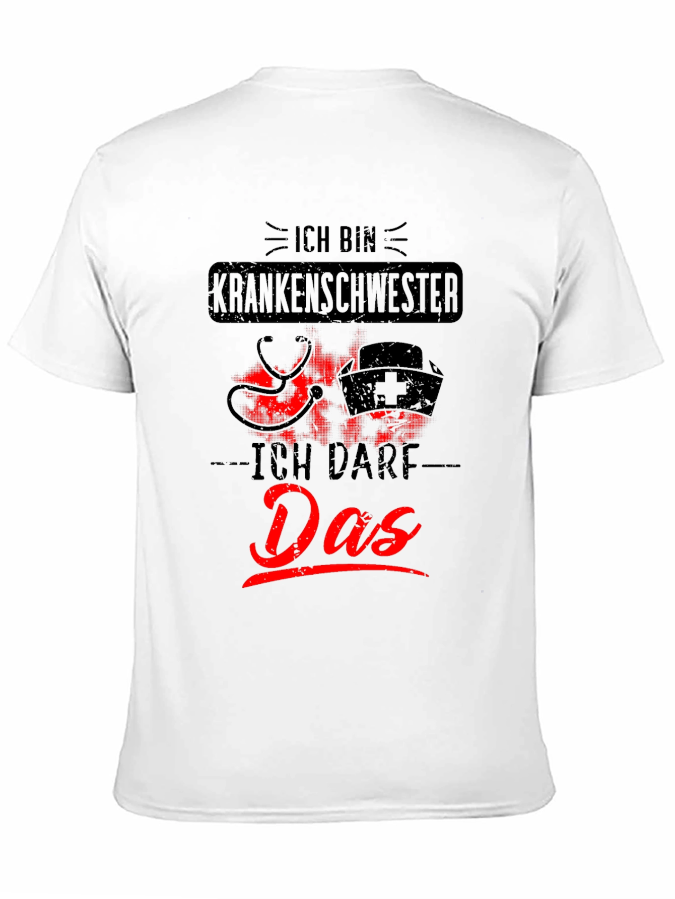 Nurse T-Shirt - Ich Bin Krankenschwester Ich Darf Das