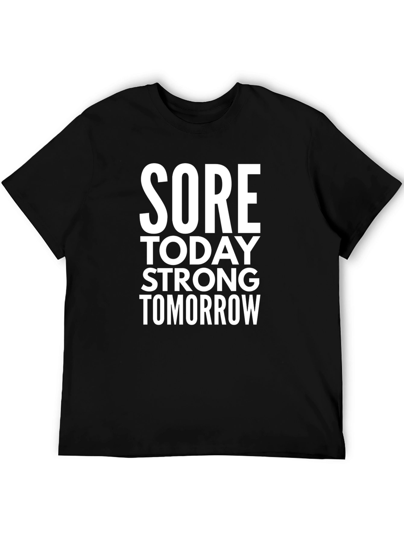 Sore Today Strong Tomorrow Graphic T-Shirt
