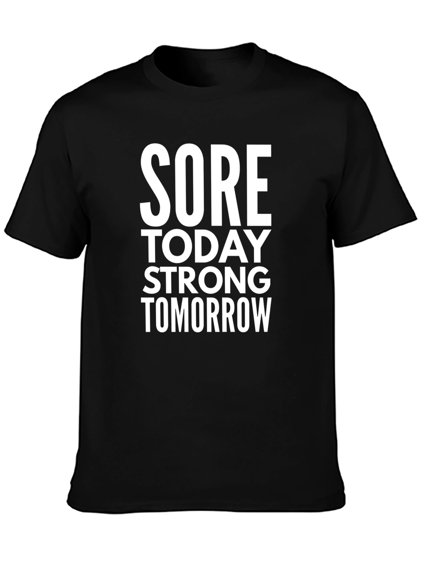 Sore Today Strong Tomorrow Graphic T-Shirt