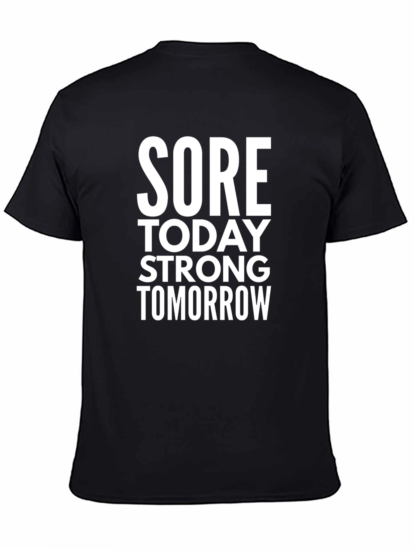 Sore Today Strong Tomorrow Graphic T-Shirt