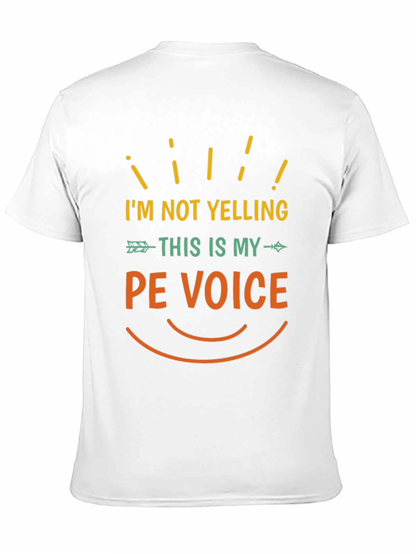 Im Not Yelling This Is My PE Voice T-Shirt