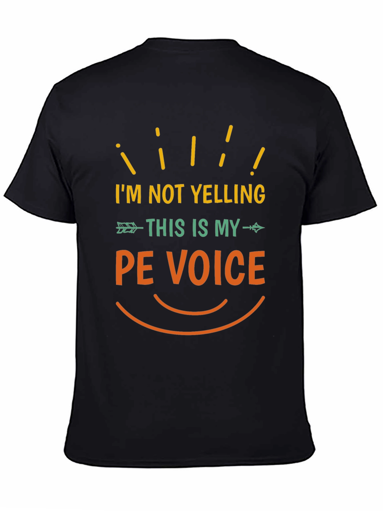 Im Not Yelling This Is My PE Voice T-Shirt