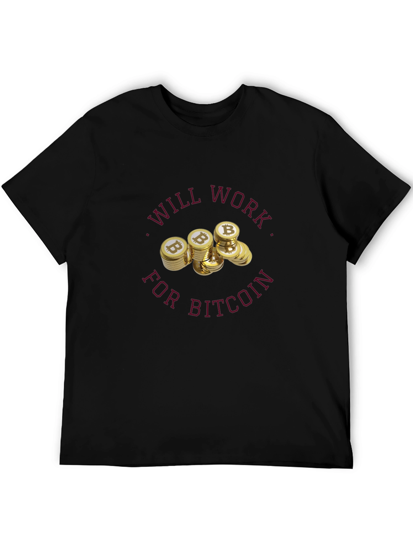 Will Work For Bitcoin T-Shirt