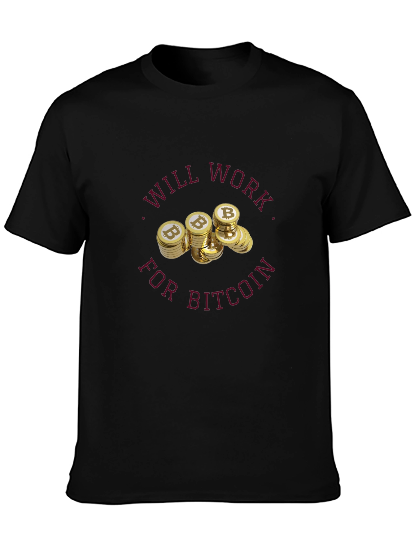 Will Work For Bitcoin T-Shirt