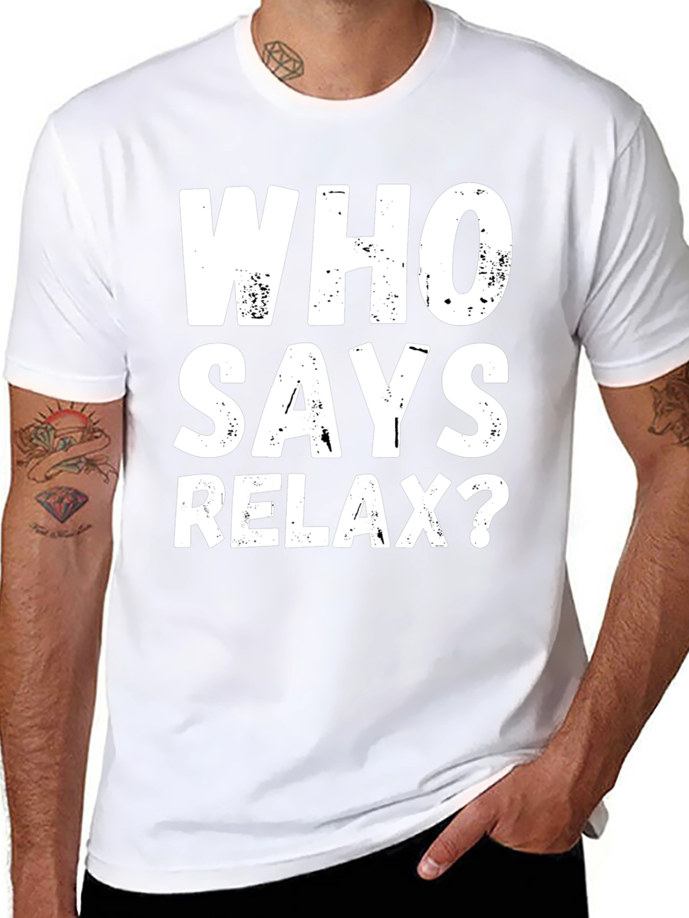 Who Says Relax? Graphic T-Shirt