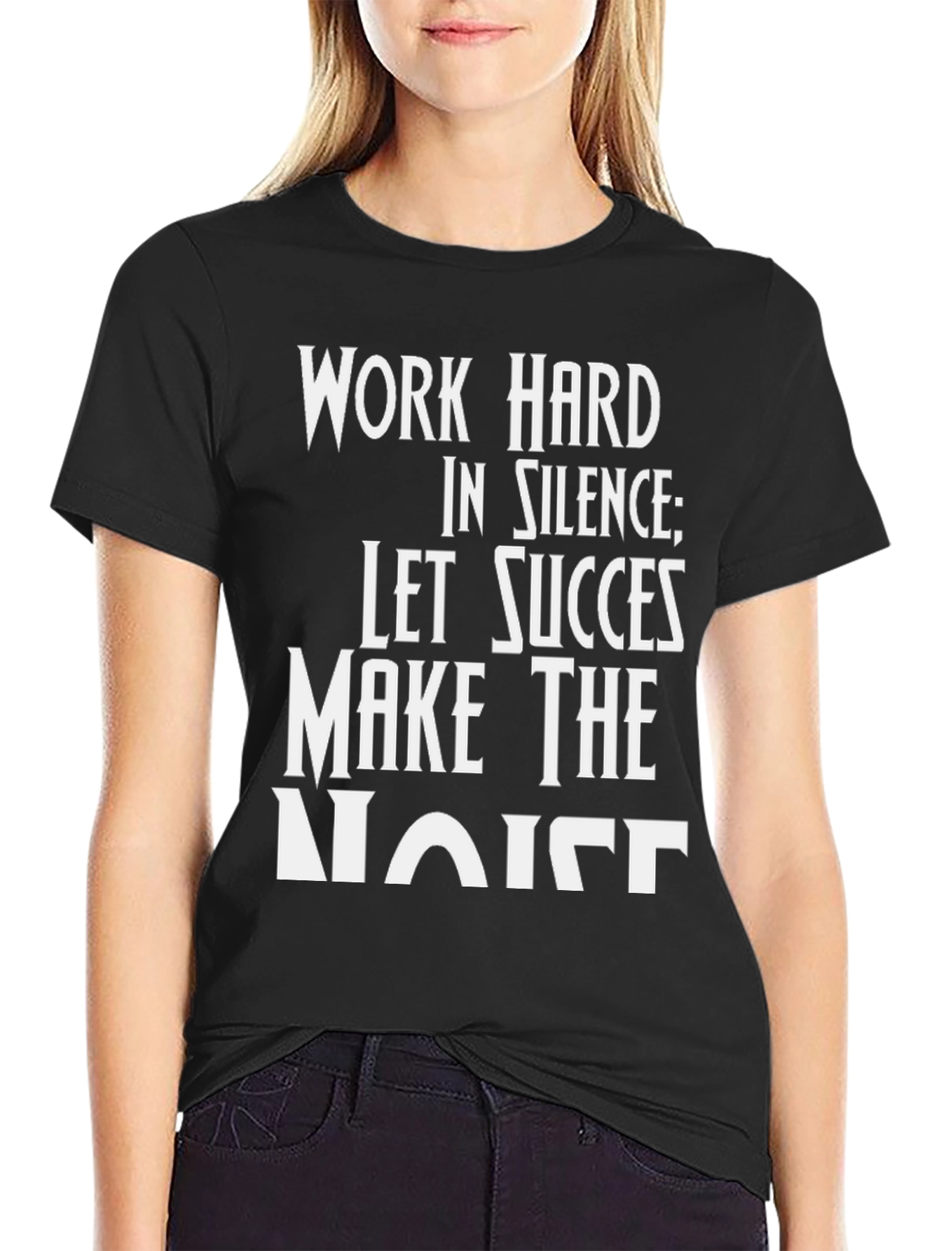 Motivational Work Hard Black T-Shirt