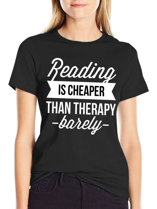 Reading is Cheaper Than Therapy Black T-Shirt
