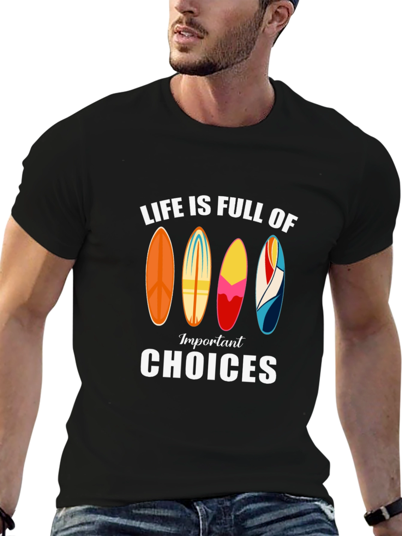 Life is Full of Important Choices Surfboard T-Shirt