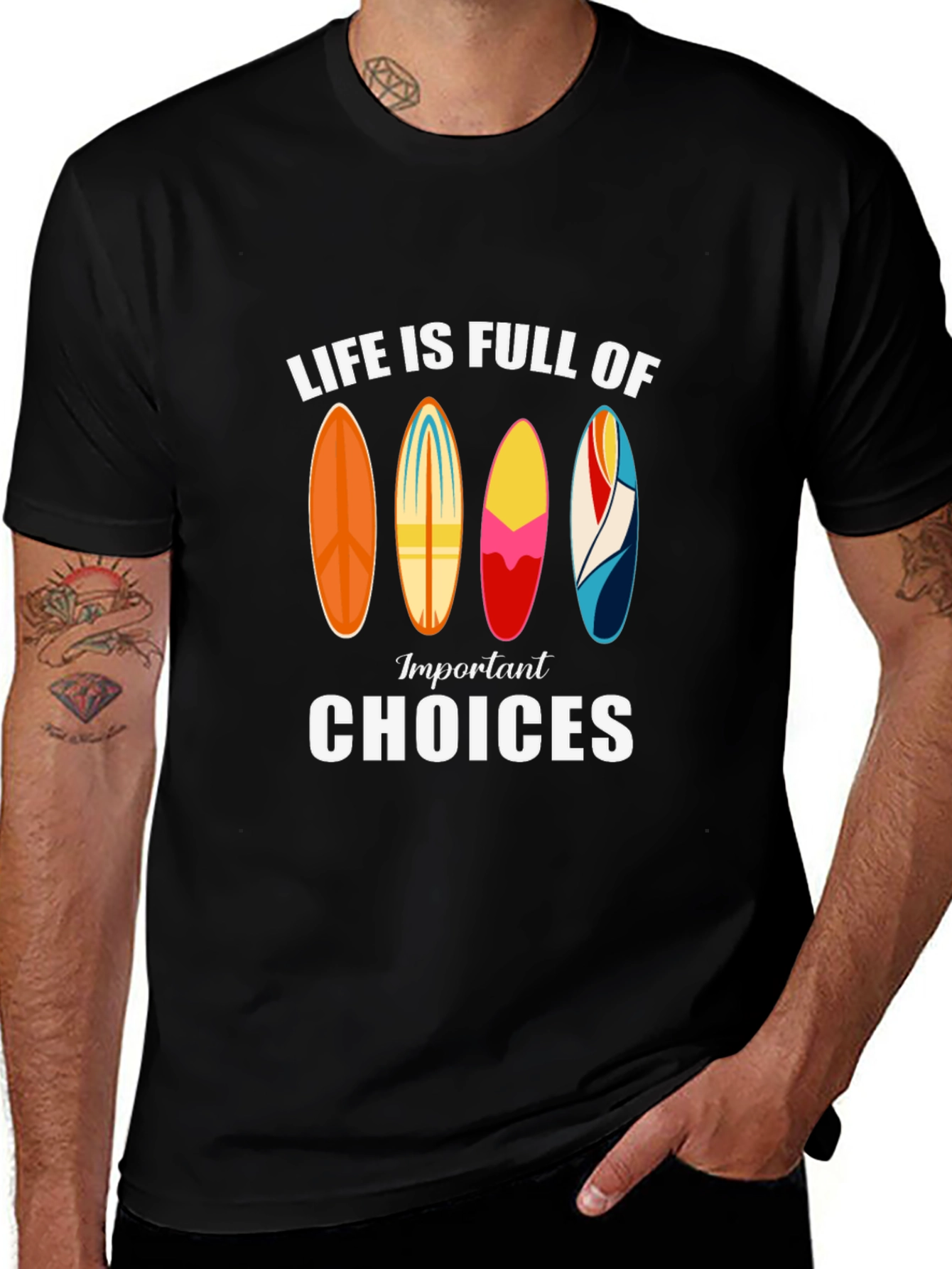 Life is Full of Important Choices Surfboard T-Shirt