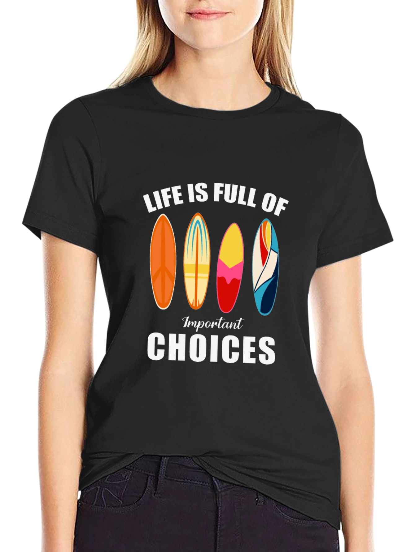 Life is Full of Important Choices Surfboard T-Shirt