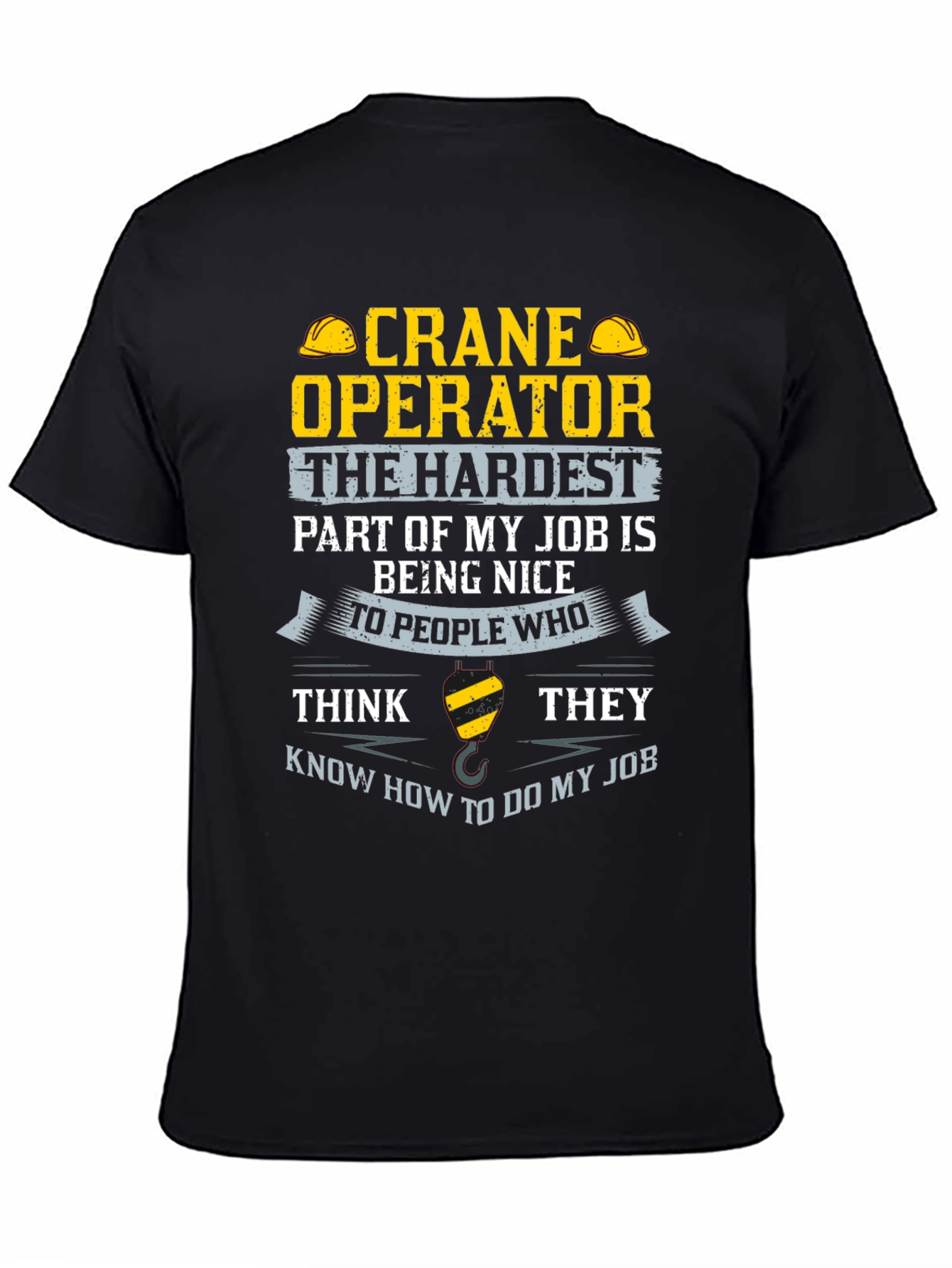 Crane Operator T-Shirt - Funny Job Tee