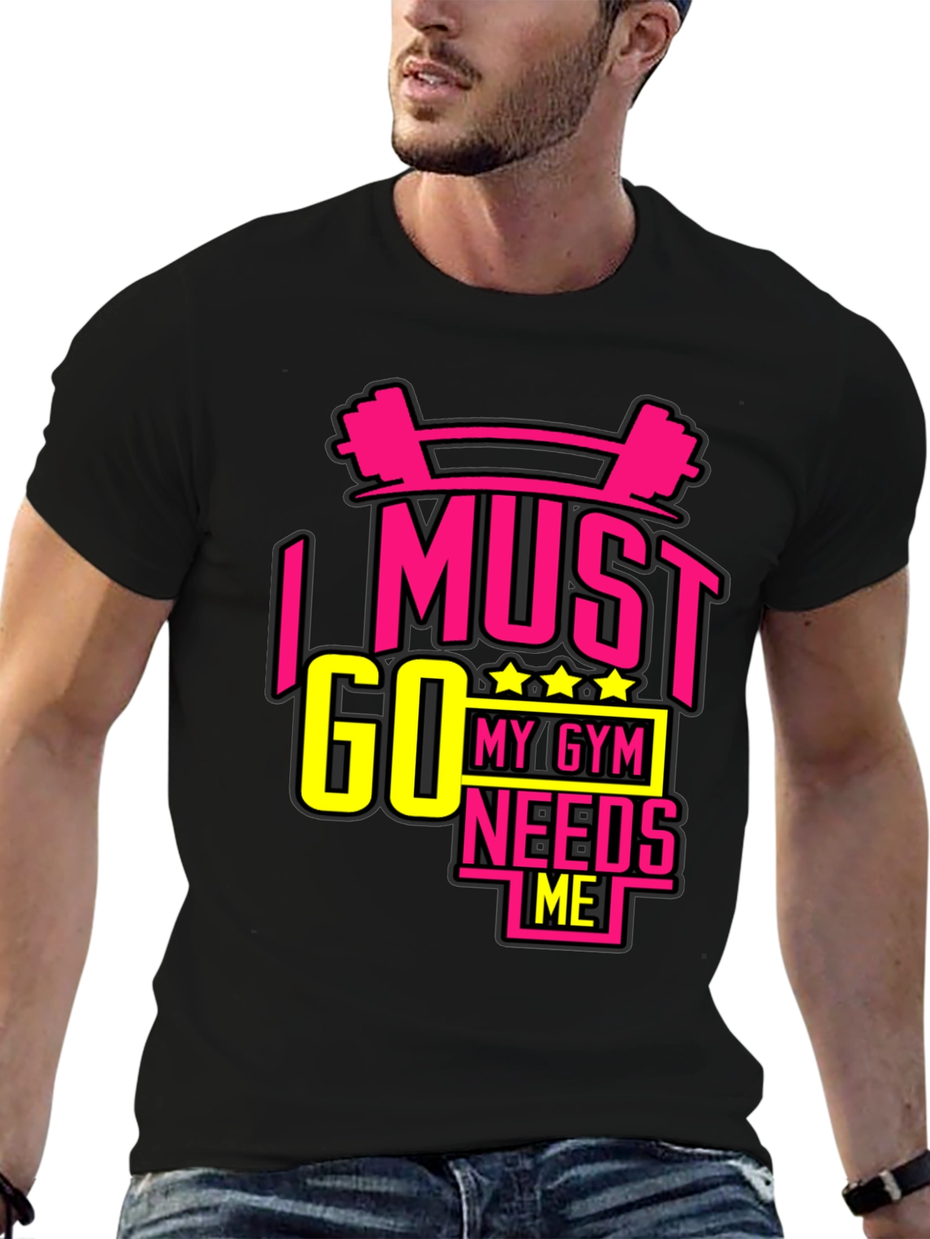 I MUST GO MY GYM NEEDS ME Black T-Shirt