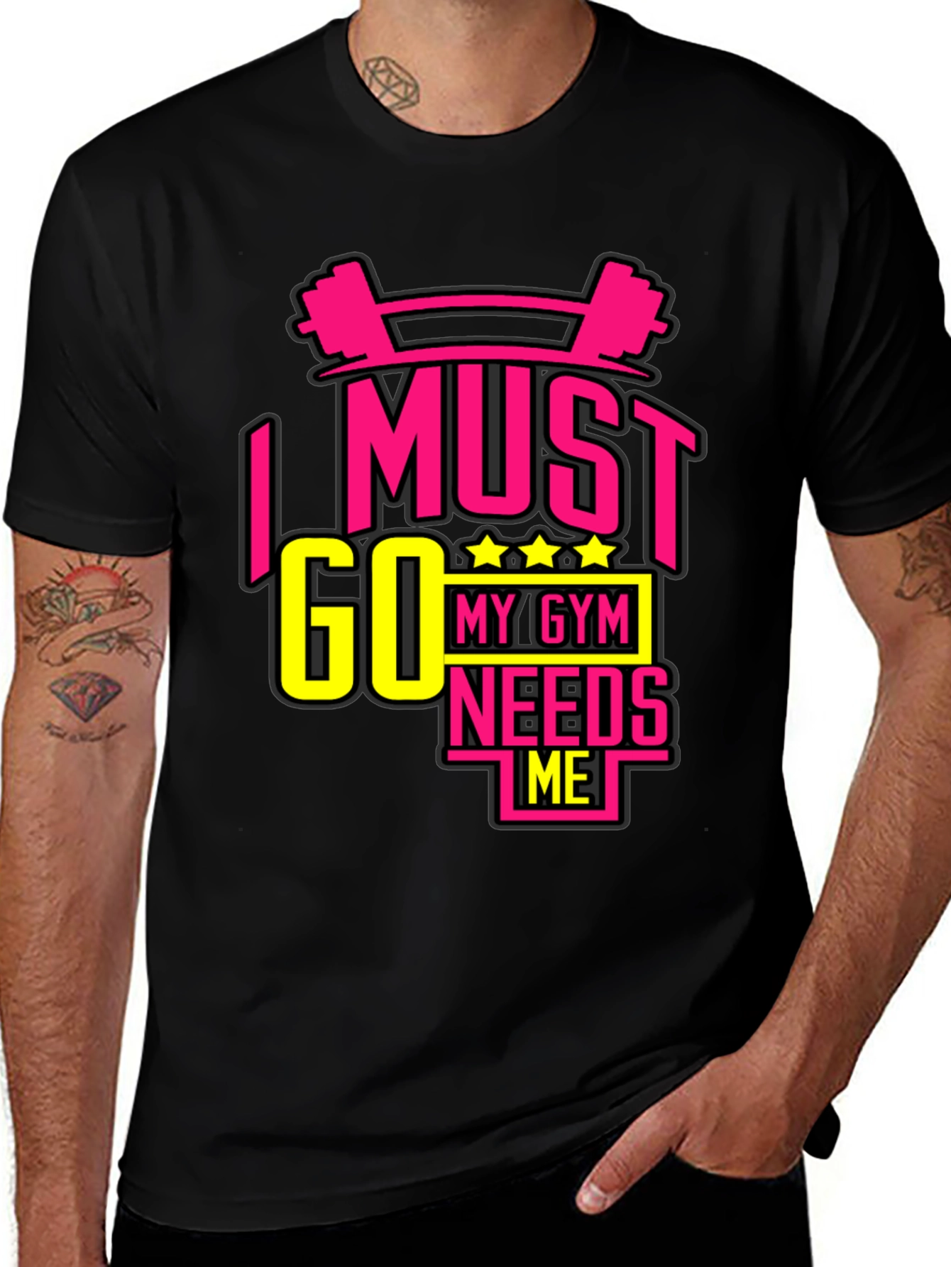 I MUST GO MY GYM NEEDS ME Black T-Shirt