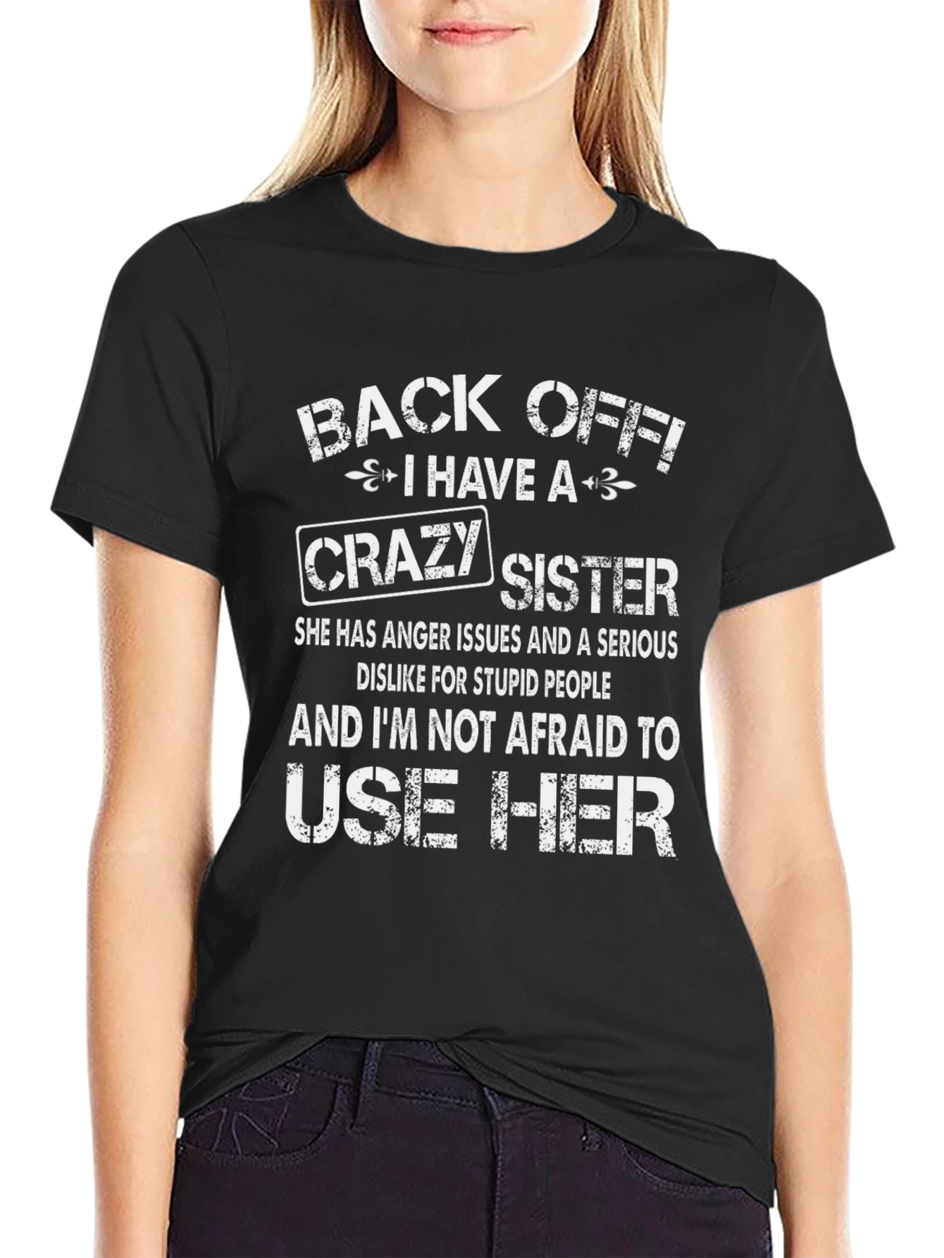 Back Off Crazy Sister Graphic Novelty T-Shirt