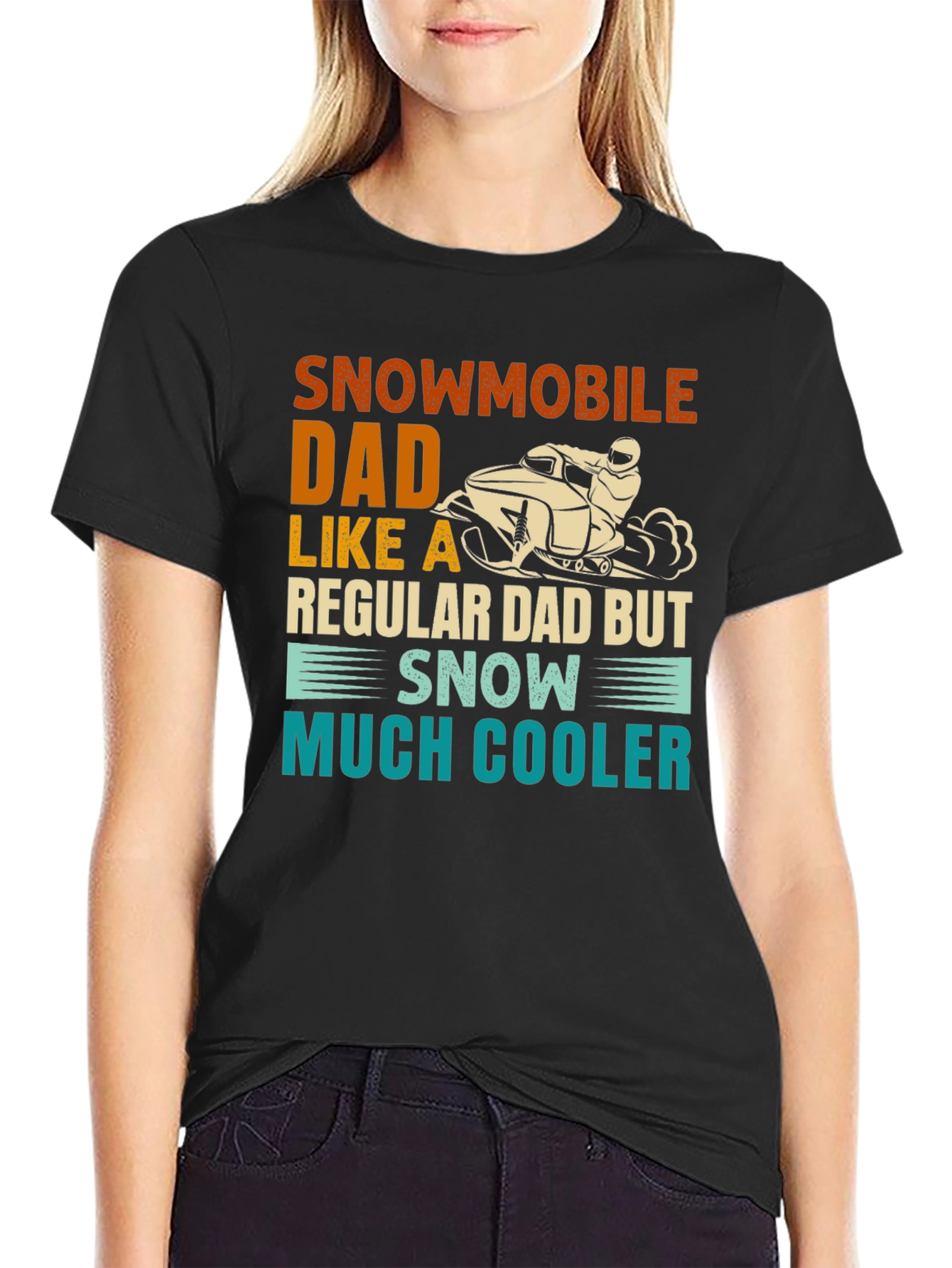 Snowmobile Dad T-Shirt - Much Cooler Than Regular Dads!