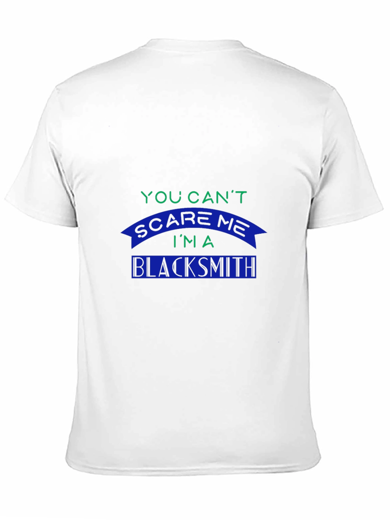 Blacksmith T-Shirt: You Cant Scare Me