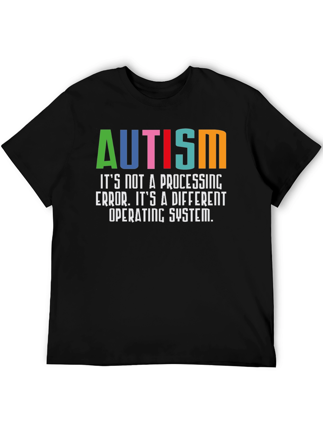 Autism Awareness T-Shirt - Its a Different Operating System