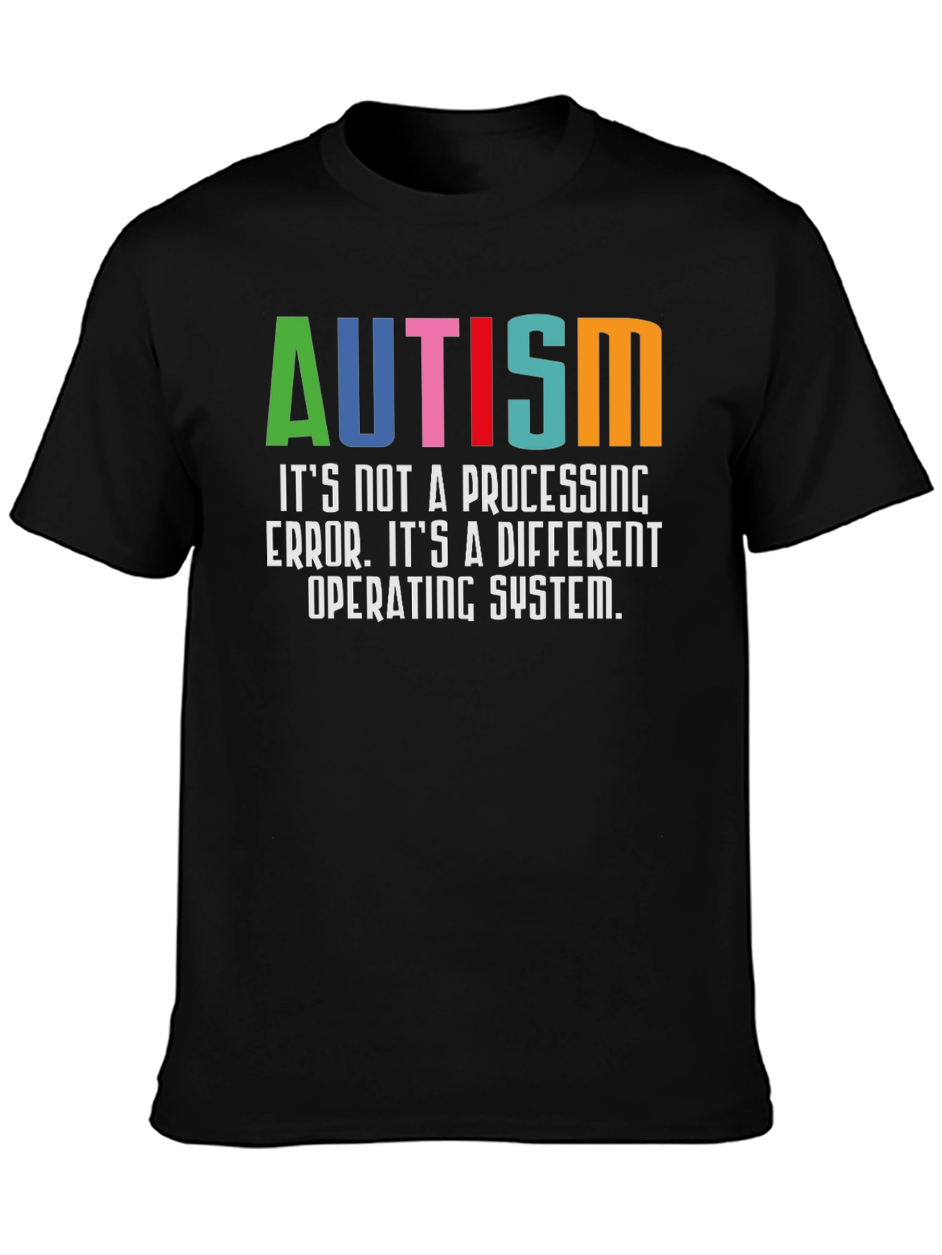 Autism Awareness T-Shirt - Its a Different Operating System