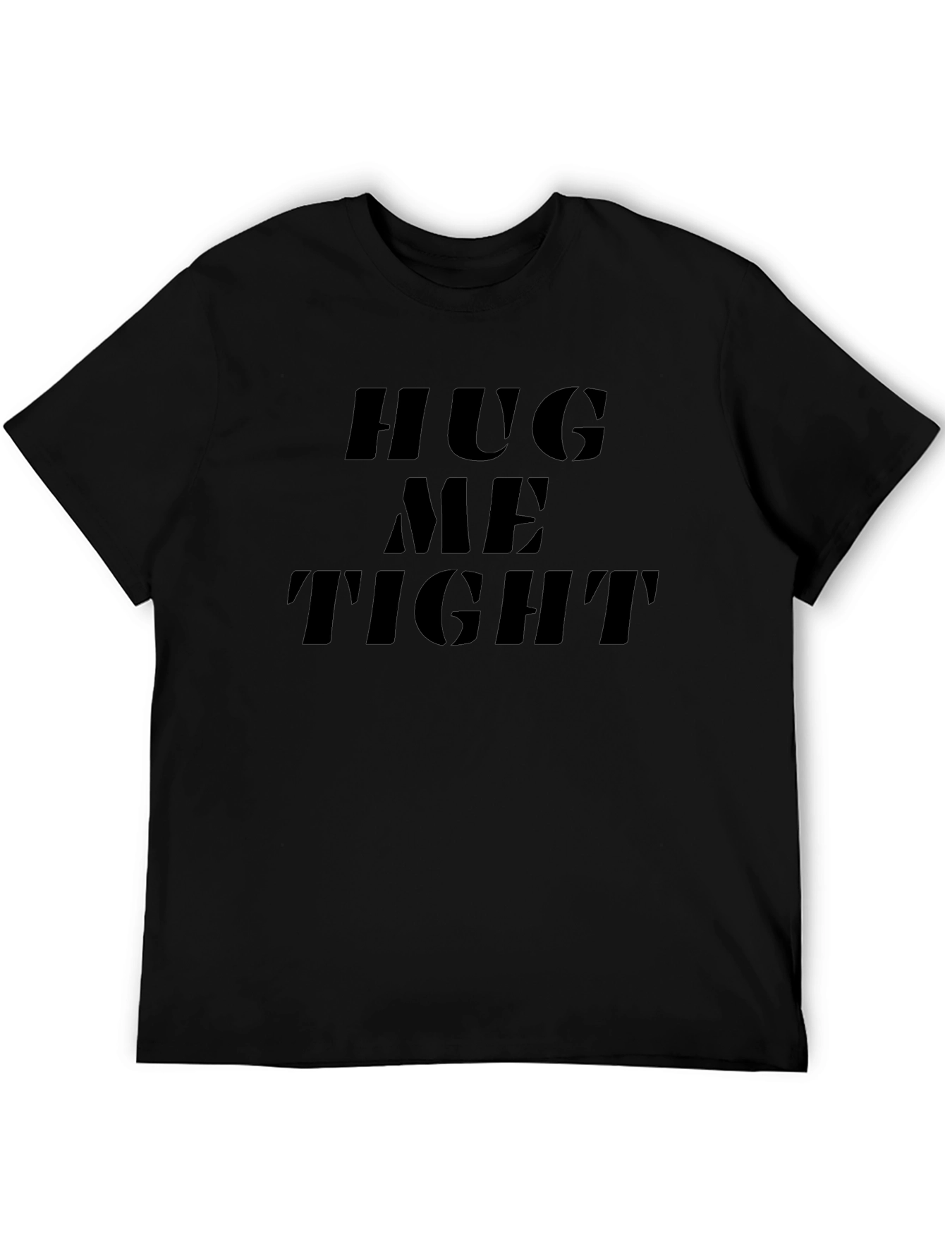 Hug Me Tight Black T-Shirt