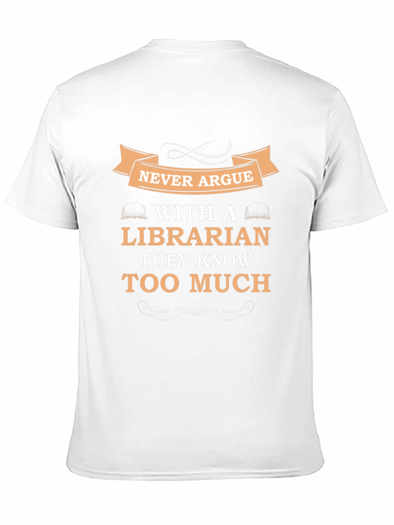 Never Argue With a Librarian T-Shirt