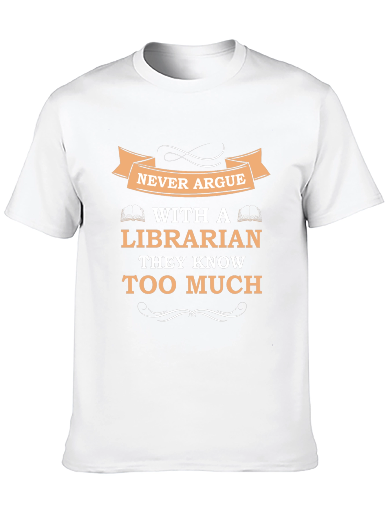 Never Argue With a Librarian T-Shirt