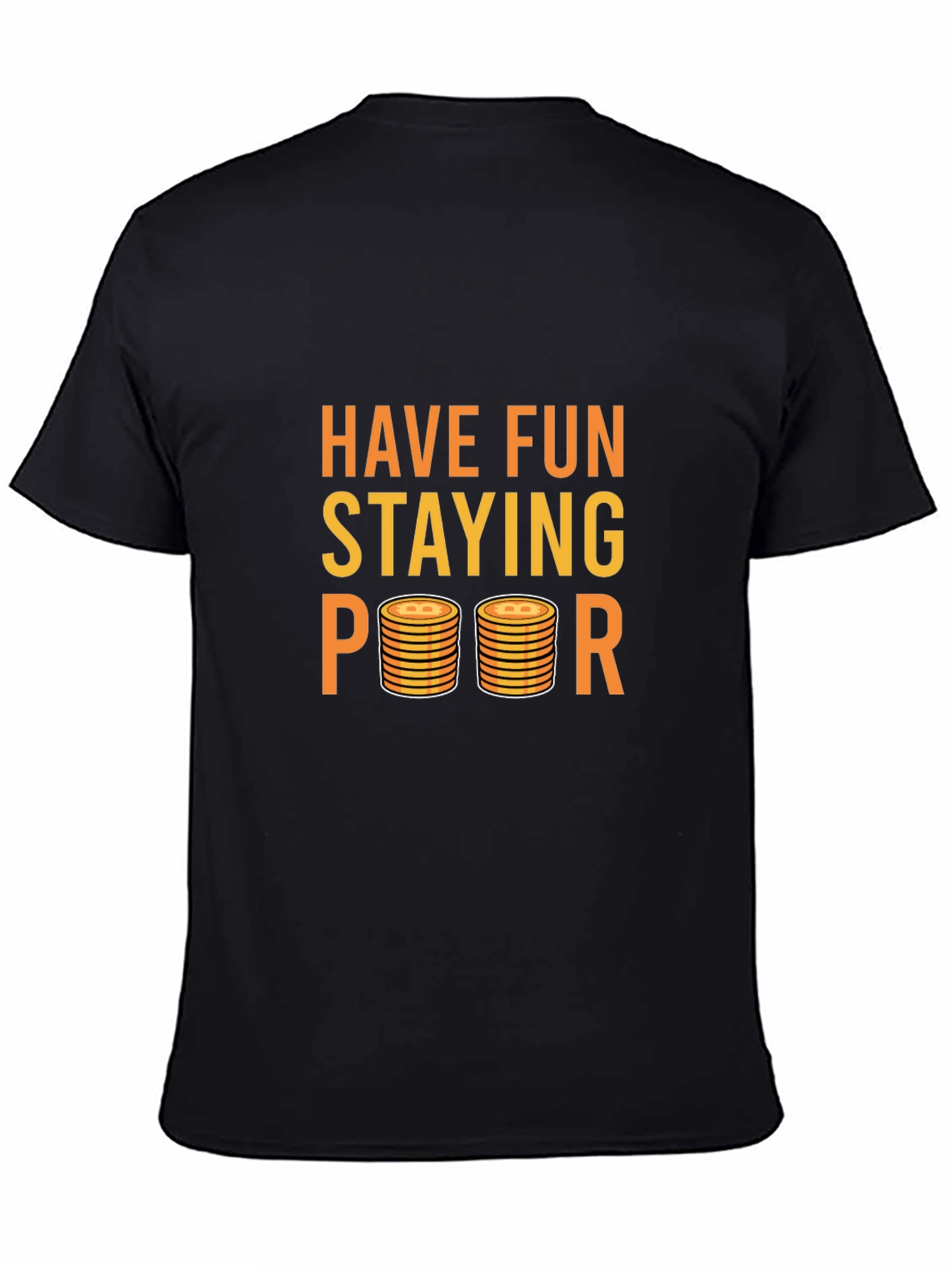 Have Fun Staying Poor Graphic Tee