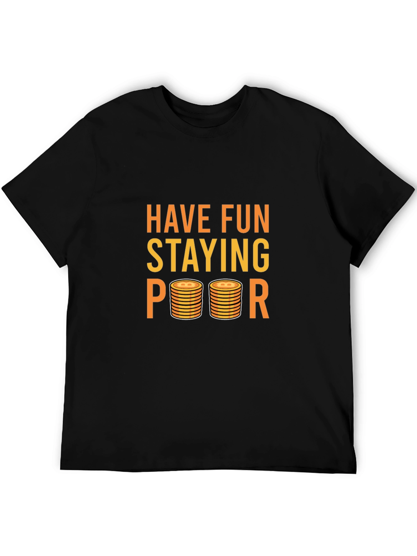 Have Fun Staying Poor Graphic Tee