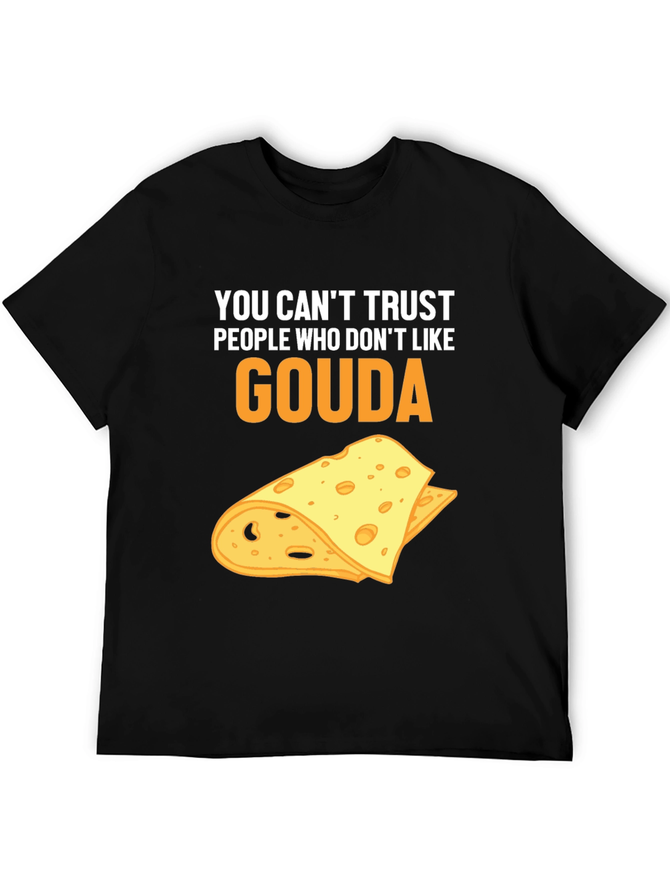 Gouda Cheese Lover T-Shirt - Funny Foodie Tee