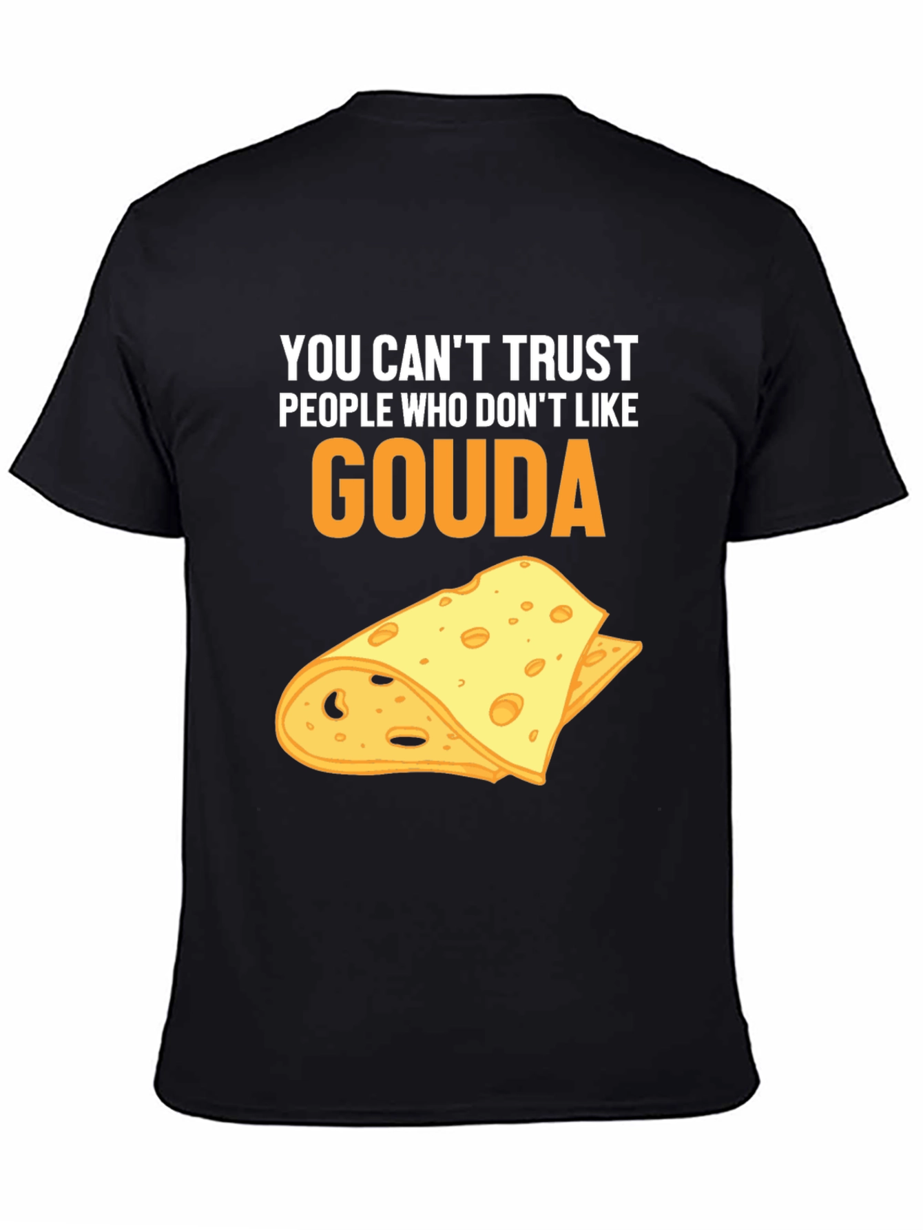 Gouda Cheese Lover T-Shirt - Funny Foodie Tee