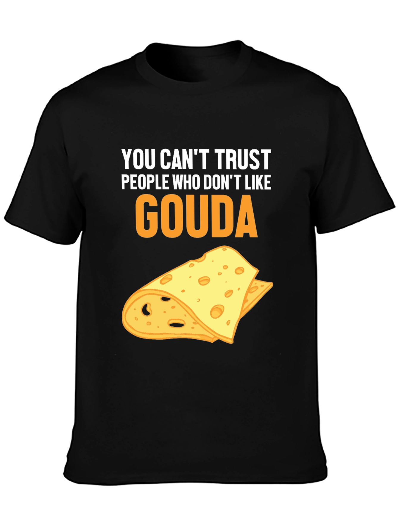 Gouda Cheese Lover T-Shirt - Funny Foodie Tee