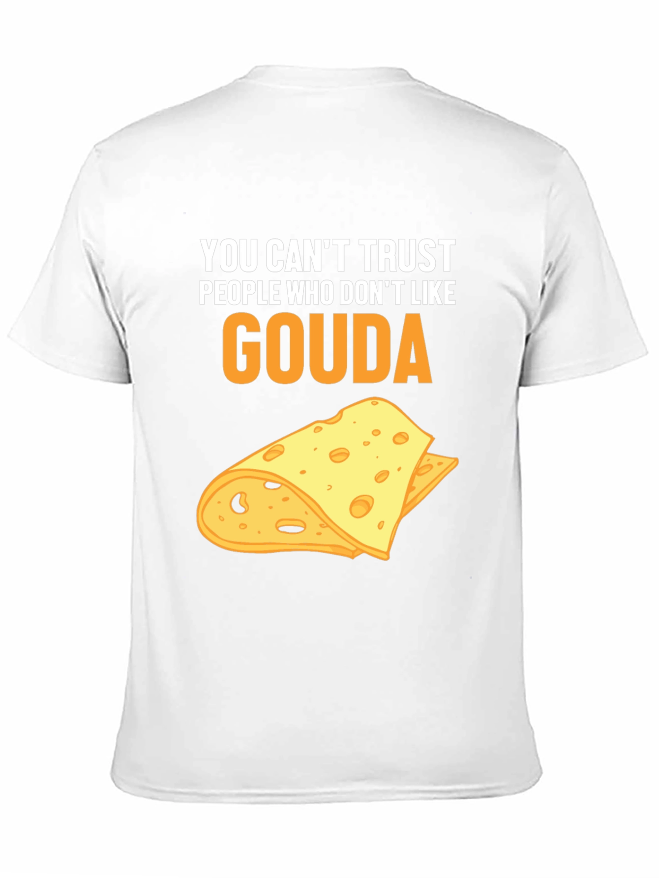 Gouda Cheese Lover T-Shirt - Funny Foodie Tee