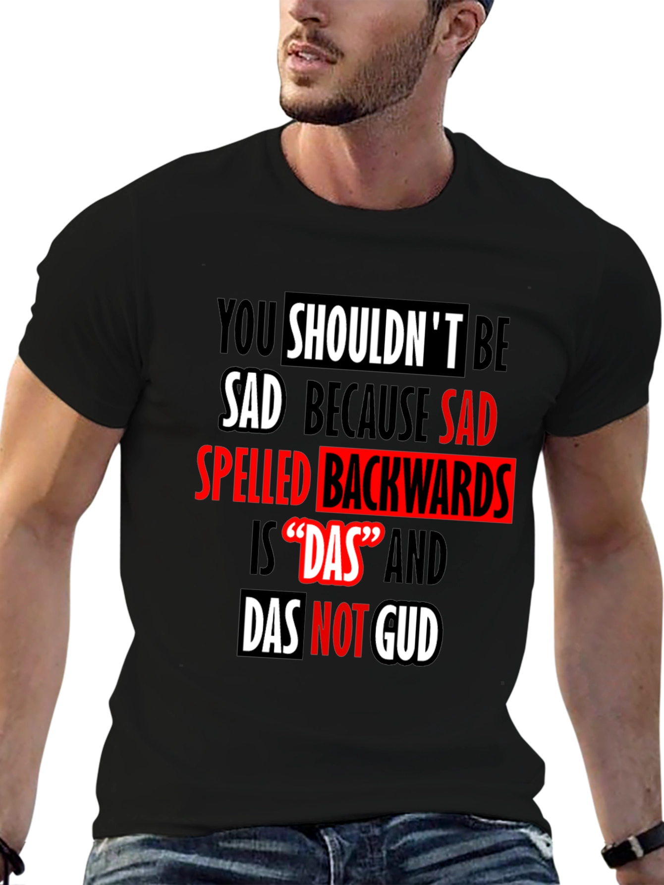 Funny Das Not Gud Backwards Sad T-Shirt